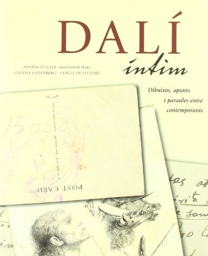 Dalí íntim dibuixos, apunts i paraules entre contemporanis