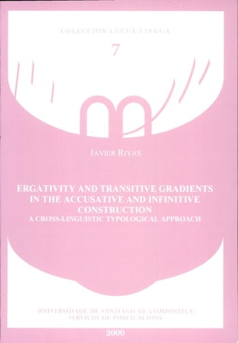 Ergativity and Transitive Gradients in the Accusative and Infinitive Construction A Cross-linguistic Typological Approach