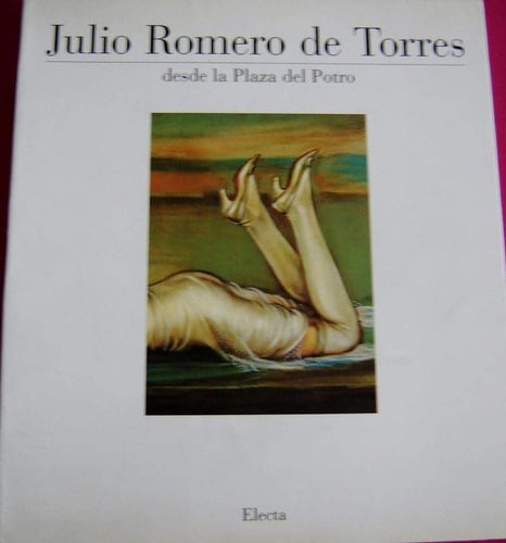 Julio Romero de Torres desde la Plaza del Potro [exposición], Museo de Bellas Artes de Córdoba 20 mayo - 30 Junio 1994