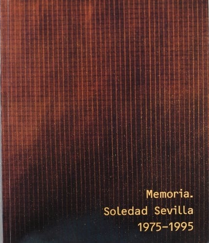Memoria Soledad Sevilla 1975-1995