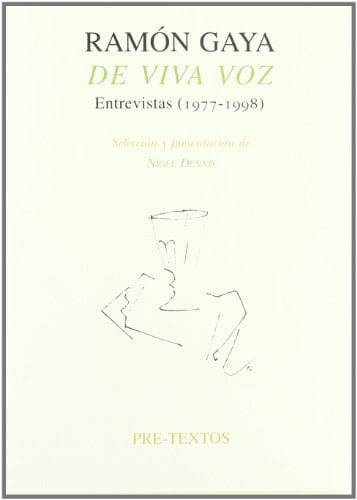 Ramón Gaya de viva voz entrevistas (1977-1998)