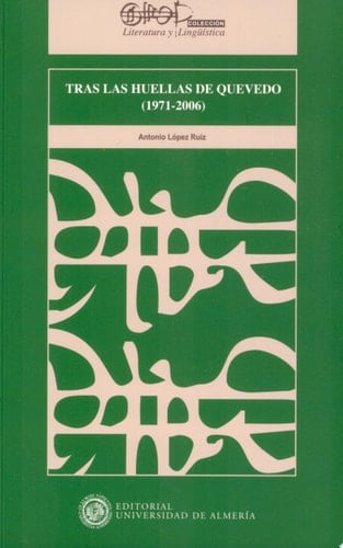 Tras las huellas de Quevedo (1971-2006)