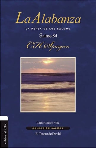 La Alabanza La Perla de Los Salmos. el Salmo 84
