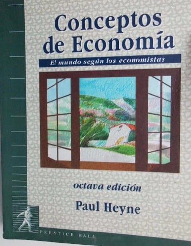 Conceptos de Economía El Mundo Según los Economistas