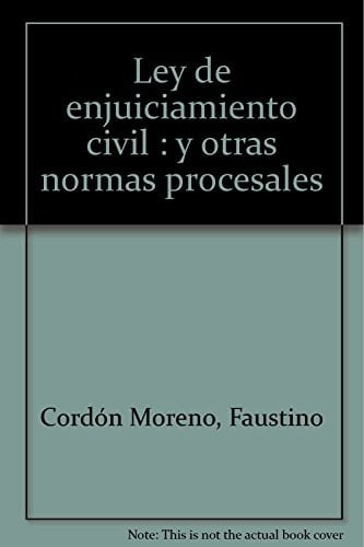 Ley de enjuiciamiento civil : y otras normas procesales