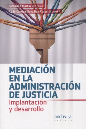 Mediación en la administración de justicia - implantación y desarrollo