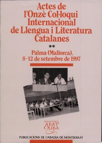 Actes de l'Onzè Col·loqui Internacional de Llengua i Literatura Catalanes Palma (Mallorca), 8-12 de septembre de 1997