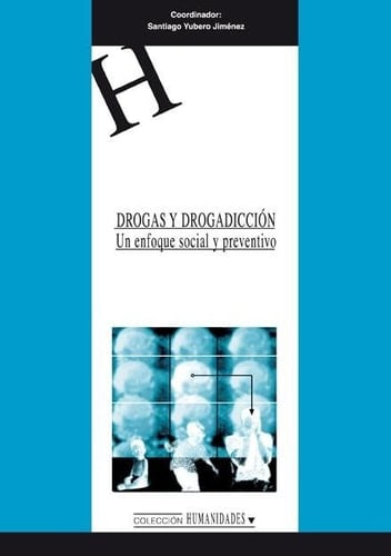 Drogas y drogadicción - un enfoque social y preventivo