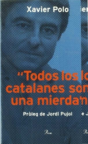 Todos los catalanes són una mierda