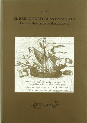 El exilio portugués en Sevilla de los Braganza a Magallanes