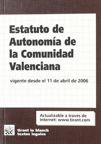 Estatuto de autonomía de la comunidad valenciana vigente desde el 11 de abril de 2006