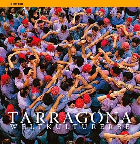Tarragona Weltkulturerbe : [deutsch]