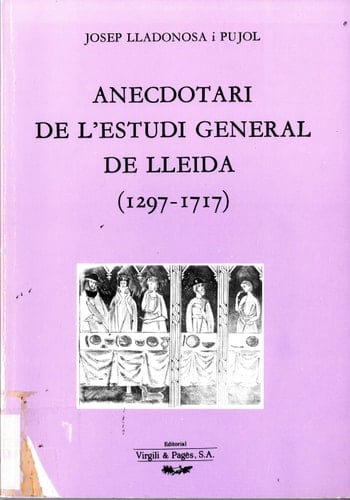 Anecdotari de l'Estudi General de Lleida (1297-1717)