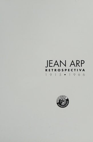 Jean Arp retrospectiva, 1915-1966