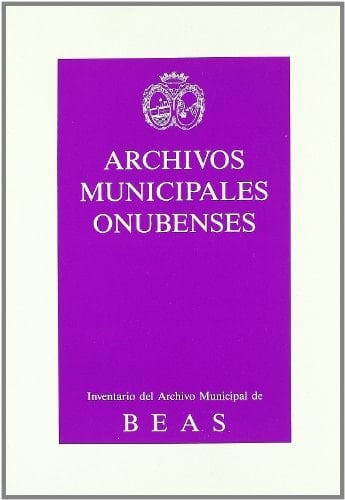 Guia-inventario-índice del archivo municipal de Beas (Huelva)