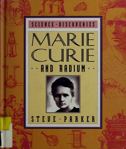 Marie Curie y El Radio. Pioneros De La Ciencia