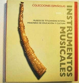 Instrumentos musicales en colecciones españolas (Spanish Edition)
