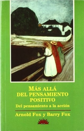 Mas Alla Del Pensamiento Positivo