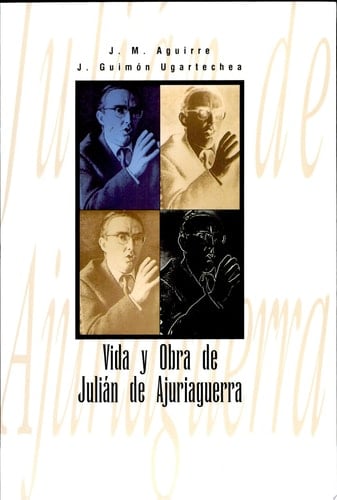 Vida y obra de Julián de Ajuriaguerra