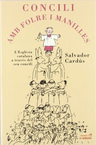 Concili amb folre i manilles l'Església catalana a través del seu concili