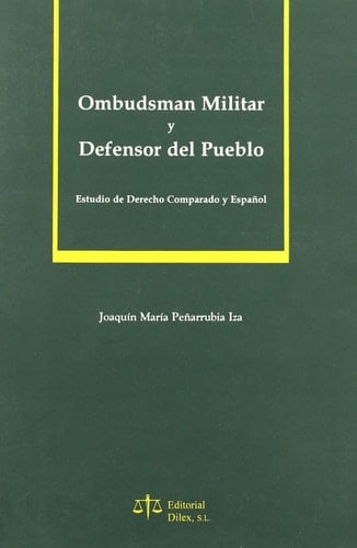 Ombudsman militar y defensor del pueblo estudio del derecho comparado y español