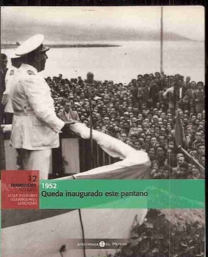 1952, queda inaugurado este pantano