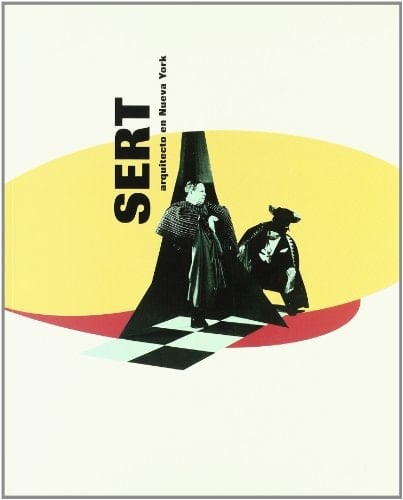 Josep Lluís Sert: Architect in New York (English and Spanish Edition)