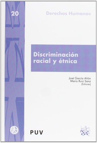 Discriminación racial y étnica - balance de la aplicación y eficacia de las garantías normativas