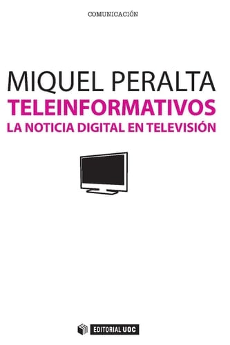 Teleinformativos. La noticia digital en televisión
