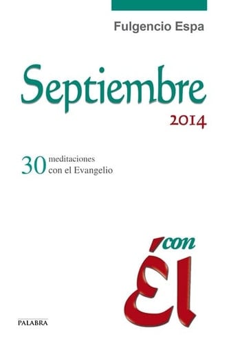 Septiembre 2014, con Él