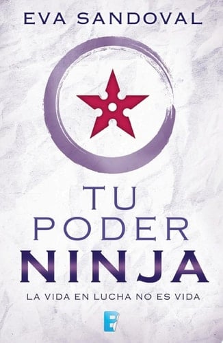 Tu poder ninja La vida en lucha no es vida