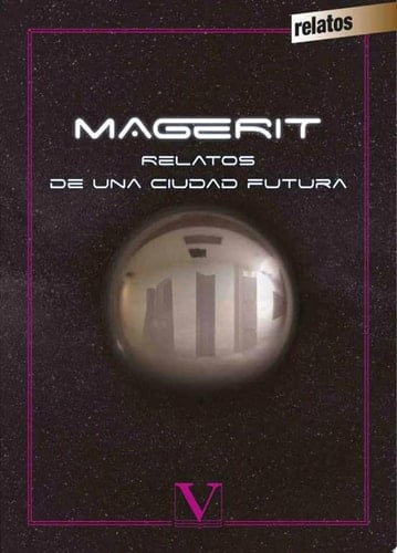 Magerit Relatos de una ciudad futura