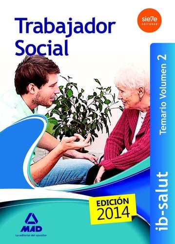 Trabajadores Sociales del Servicio de Salud de las Illes Balears (IB-SALUT). Temario volumen 2