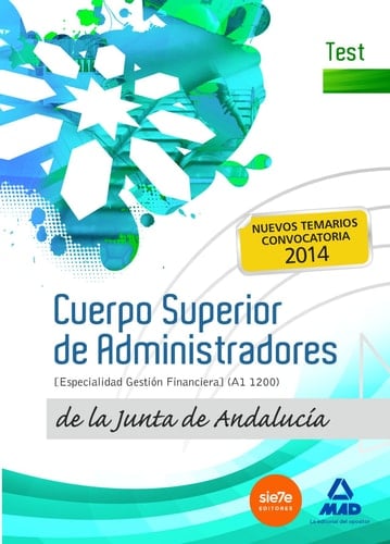Cuerpo Superior de Administradores [Especialidad Gestión Financiera (A1 1200)] de la Junta de Andalucía. Test