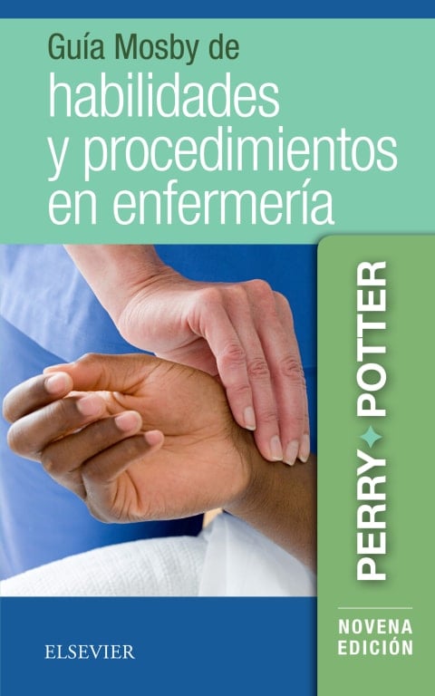 Guía Mosby de habilidades y procedimientos en enfermería (Spanish Edition)