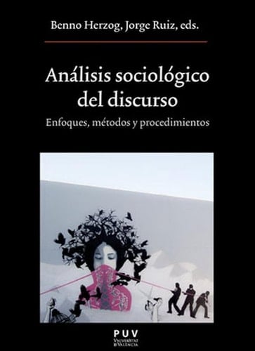 Análisis sociológico del discurso enfoques, métodos y procedimientos