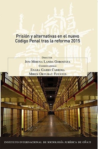 Prisión y alternativas en el nuevo Código Penal tras la reforma 2015.