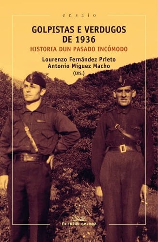 Golpistas e verdugos de 1936 historia dun pasado incómodo