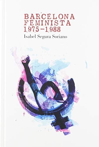 Barcelona feminista 1975-1988 (Catalan Edition)