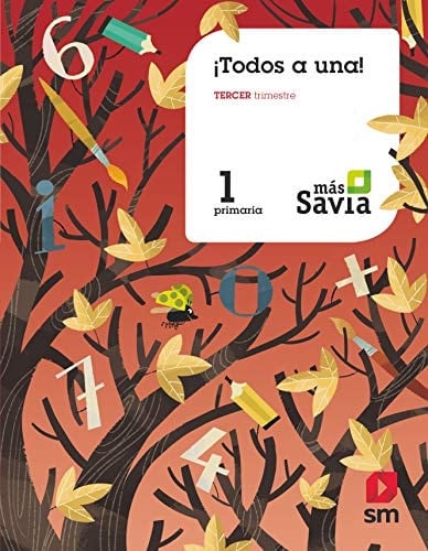 Método Globalizado. ¡Todos a una!. 1 Primaria.3 Trimestre. Pauta. Más Savia