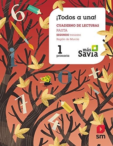 Método Globalizado. ¡Todos a una! 1 Primaria. 2 Trimestre. Pauta. Más Savia. Murcia
