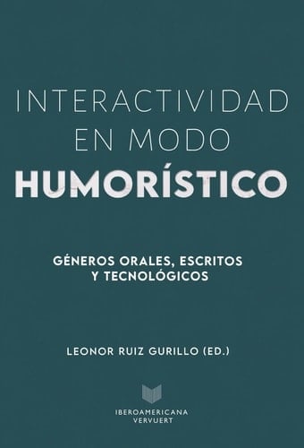 Interactividad en modo humorístico géneros orales, escritos y tecnológicos