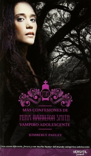 Más confesiones de Mina Hamilton Smith (vampiro adolescente)