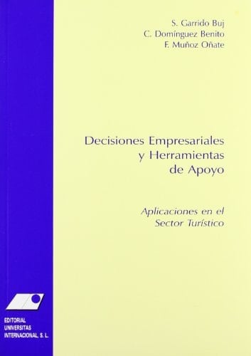Decisiones empresariales y herramientas de apoyo aplicaciones en el sector turístico