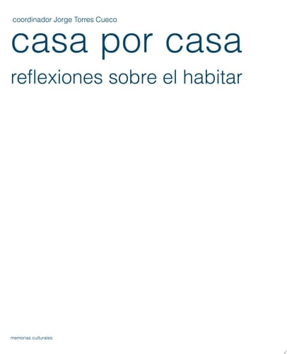 Casa por casa reflexiones sobre el habitar