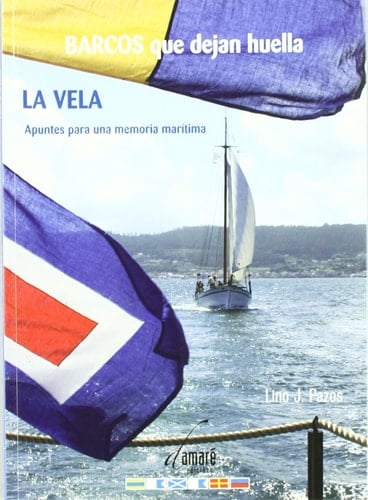 La vela - apuntes para una memoria marítima