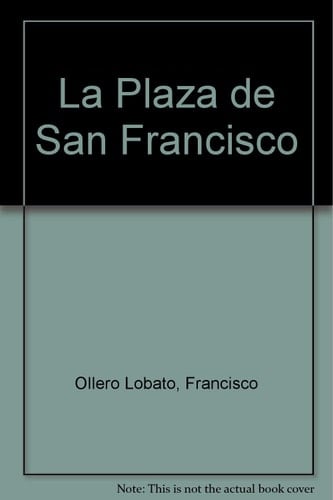 La Plaza de San Francisco