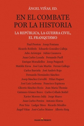 En el combate por la historia La república, la guerra civil, el franquismo