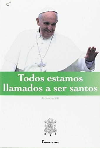 Todos estamos llamados a ser santos