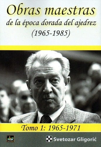 Obras maestras de la época dorada del ajedrez (1965-1985)